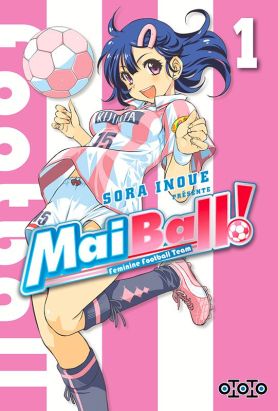 Mai ball ! tome 1