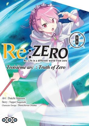 Re : Zero - Troisème arc : truth of zero tome 8