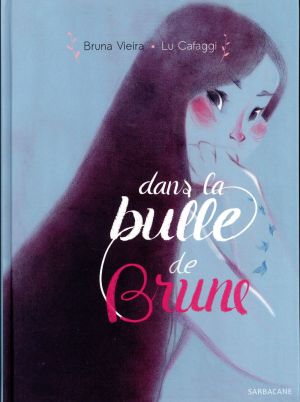 Dans la bulle de Brune Dans la bulle de Brune
