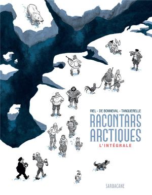 Racontars arctiques - intégrale