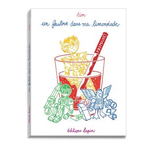 Un feutre dans ma limonade tome 1