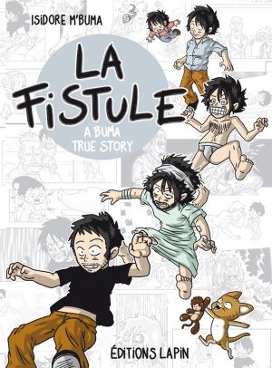 A buma true story - La fistule A buma true story - La fistule