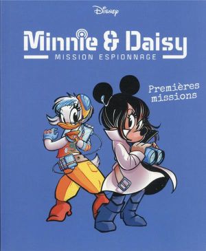 Minnie & Daisy - mission espionnage tome 1
