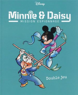 Minnie & Daisy : mission espionnage tome 2