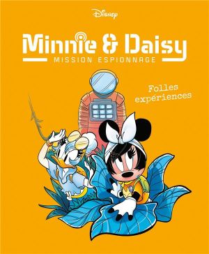 Minnie & Daisy - mission espionnage tome 4