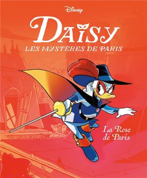 Daisy, les mystères de Paris Tome 1 : la rose de Paris
