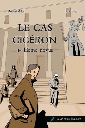 Le cas Cicéron tome 1