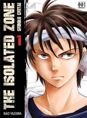 The isolated zone tome 1