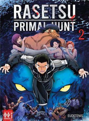 Rasetsu - primal hunt tome 2