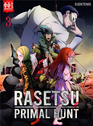 Rasetsu - primal hunt tome 3