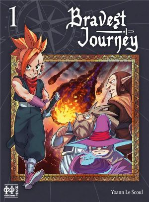 Bravest journey tome 1