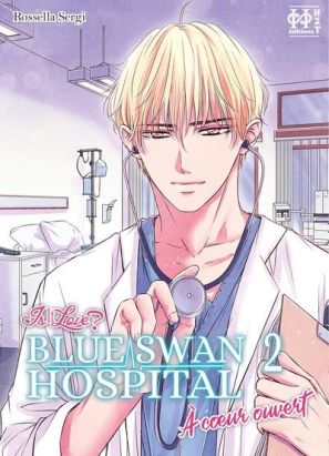 Blue swan hospital - à coeur ouvert tome 2