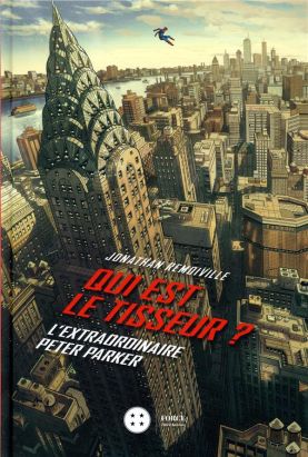 Qui est le tisseur ? L'extraordinaire Peter Parker