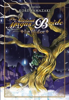 The ancient magus bride - Le fil d'or (roman)