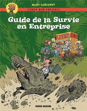 Guide de la survie en entreprise - nouvelle édition