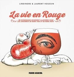 La vie en rouge - 85 expressions richement illustrées