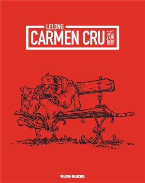 Carmen Cru - intégrale tome 1