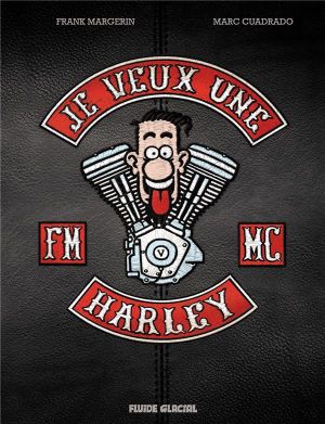 Je veux une Harley tome 1 (collector)