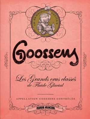 Goossens - Les grands crus classés de fluide glacial