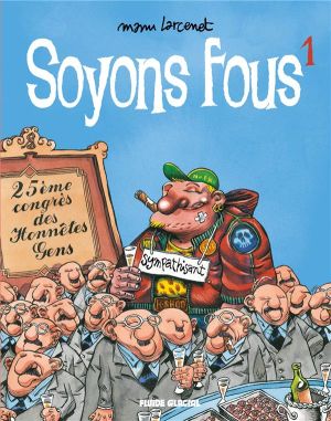 Soyons fous tome 1 (nouvelle édition) Soyons fous tome 1 (nouvelle édition)