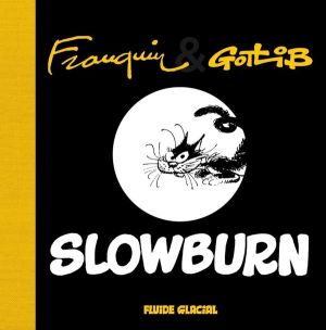 Slowburn avec supplément