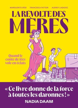 La révolte des mères - Guide de survie pour mères solos