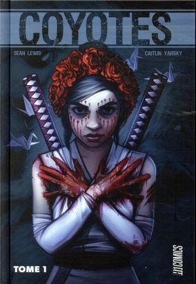 Coyotes tome 1
