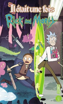 Rick and Morty - Il était une fois...