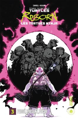 Les Tortues Ninja - TMNT reborn tome 3