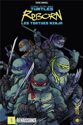 Les Tortues Ninja - TMNT reborn tome 1