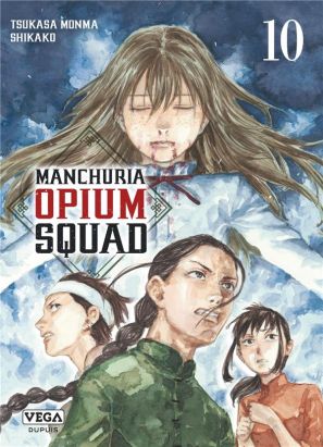 Manchuria opium squad tome 10 Manchuria opium squad tome 10