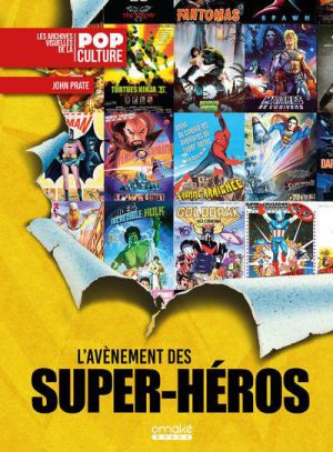 L'Avènement des Super-héros, 1939-1999