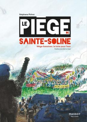 Le piège de Sainte-Soline - Mégabassines - La lutte pour l'eau Le piège de Sainte-Soline - Mégabassines - La lutte pour l'eau
