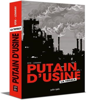 Putain d'usine - la totale