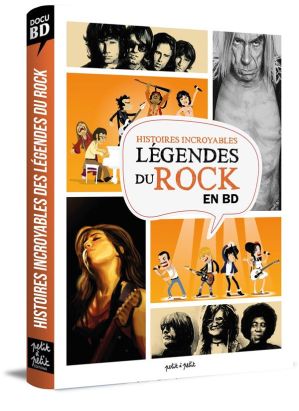 Histoires incroyables des légendes du rock en BD