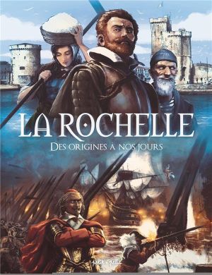 La Rochelle, des origines à nos jours