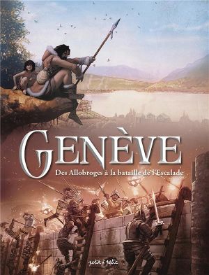 Genève : Des Lacustres à la bataille de l'Escalade