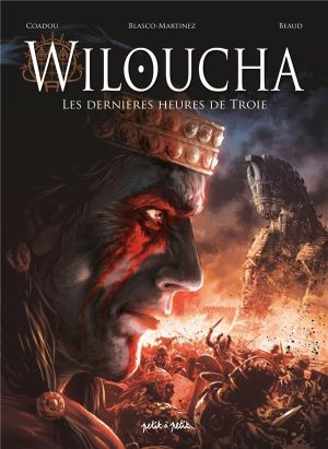 Wiloucha - Les dernières heures de Troie
