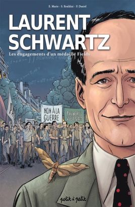 Laurent Schwartz - Les engagements d'un médaillé Fields