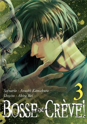 Bosse ou crève ! tome 3