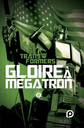 The Transformers - Gloire à Mégatron tome 2