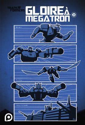 The Transformers - Gloire à Mégatron tome 3