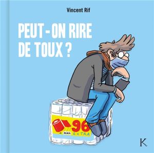 Peut-on rire de toux ?
