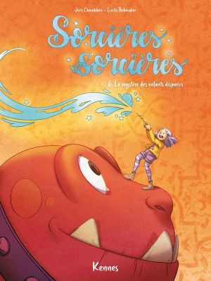 Sorcières sorcières tome 6