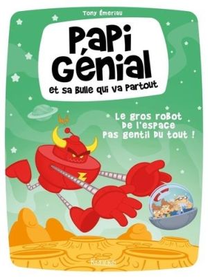 Papi génial et sa bulle qui va partout tome 1