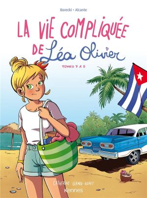 La vie compliquée de Léa Olivier - intégrale tome 3 La vie compliquée de Léa Olivier - intégrale tome 3