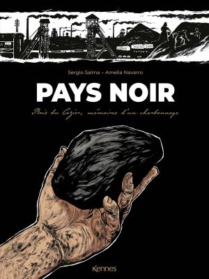 Pays noir - Mémoires d'un charbonnage