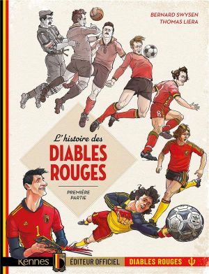 L'histoire Des Diables Rouges Tome 1 L'histoire Des Diables Rouges Tome 1