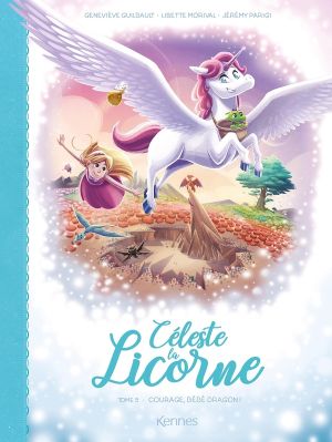 Céleste la licorne Tome 4 : Courage bébé dragon ! Céleste la licorne Tome 4 : Courage bébé dragon !