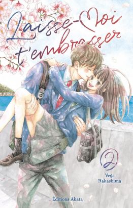 Laisse-moi t'embrasser tome 2
